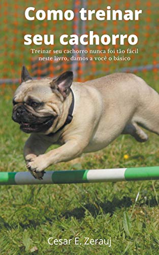 Imagen de archivo de Como treinar seu cachorro Treinar seu cachorro nunca foi to fcil neste livro, damos a voc o bsico (Portuguese Edition) a la venta por Lucky's Textbooks