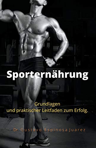 Imagen de archivo de Sporternhrung Grundlagen und praktischer Leitfaden zum Erfolg. (German Edition) a la venta por Lucky's Textbooks