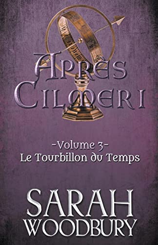 Stock image for Le Tourbillon du Temps (Aprs Cilmeri) (French Edition) for sale by GF Books, Inc.