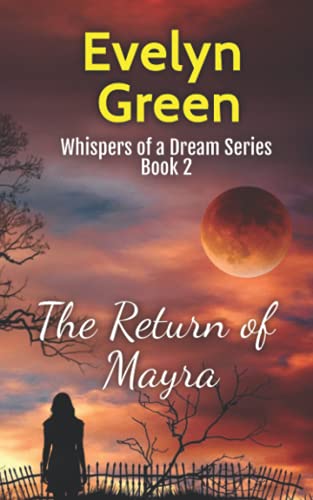 Beispielbild fr The Return of Mayra: Whispers of a Dream Series Book 2 zum Verkauf von Blue Vase Books