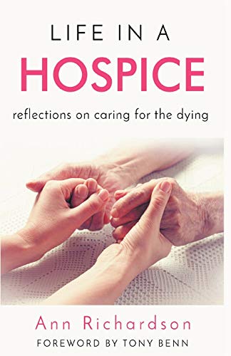 Beispielbild fr Life in a Hospice: Reflections on Caring for the Dying zum Verkauf von WorldofBooks