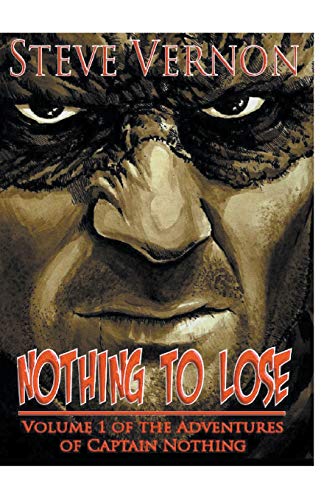 Beispielbild fr Nothing To Lose (The Adventures of Captain Nothing) zum Verkauf von Lucky's Textbooks