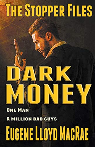 Imagen de archivo de Dark Money (The Stopper Files) a la venta por Lucky's Textbooks