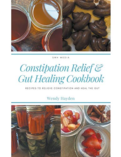 Stock image for Recipes for Constipation Relief and Gut Healing for sale by Chiron Media