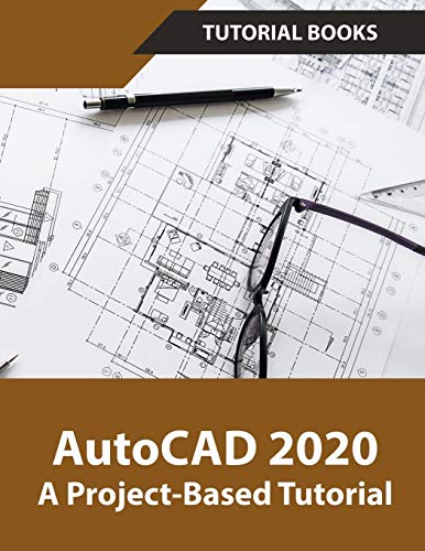 Imagen de archivo de AutoCAD 2020 A Project-Based Tutorial a la venta por Ria Christie Collections