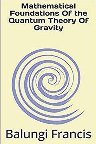 9781393389156: Mathematical Foundation of the Quantum Theory of Gravity (3)