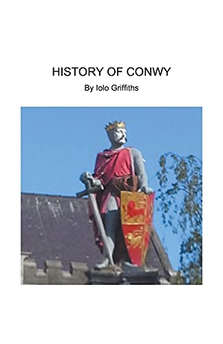 Stock image for History of Conwy for sale by Lucky's Textbooks