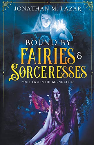 Stock image for Bound by Fairies & Sorceresses for sale by Buchpark