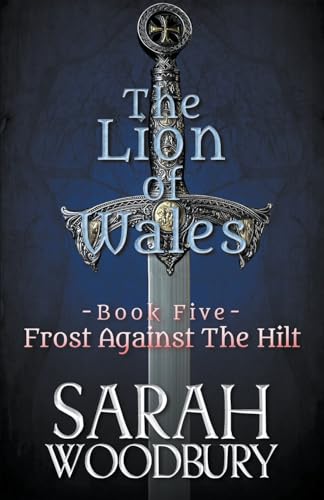 Stock image for Frost Against the Hilt (The Lion of Wales) for sale by Lucky's Textbooks