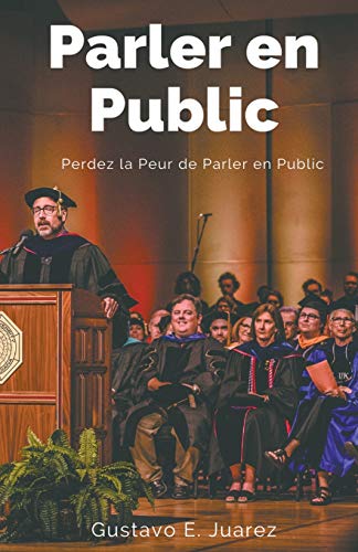 Imagen de archivo de Parler en Public Perdez la Peur de Parler en Public (French Edition) a la venta por Lucky's Textbooks