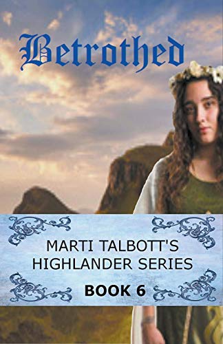 Imagen de archivo de Betrothed (Marti Talbott's Highlander Series) a la venta por Lucky's Textbooks