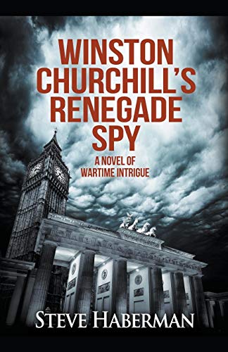 Stock image for Winston Churchill's Renegade Spy for sale by GreatBookPrices