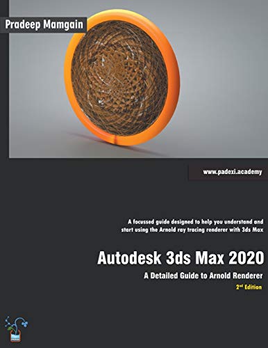 Beispielbild fr Autodesk 3ds Max 2020: A Detailed Guide to Arnold Renderer, 2nd Edition zum Verkauf von PlumCircle