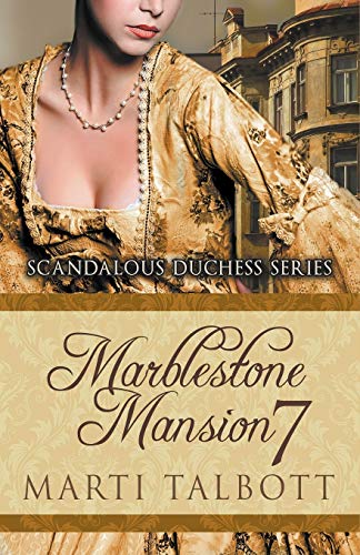 Imagen de archivo de Marblestone Mansion, Book 7 (Scandalous Duchess Series) a la venta por Lucky's Textbooks