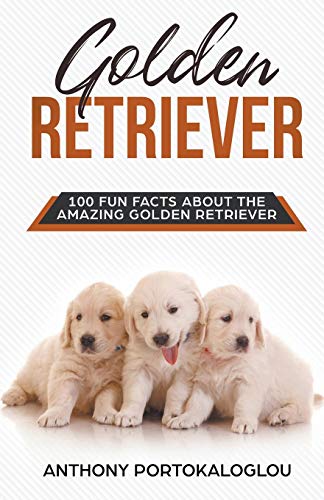 Stock image for Golden Retriever 100 Fun Facts About the Amazing Golden Retriever for sale by Chiron Media
