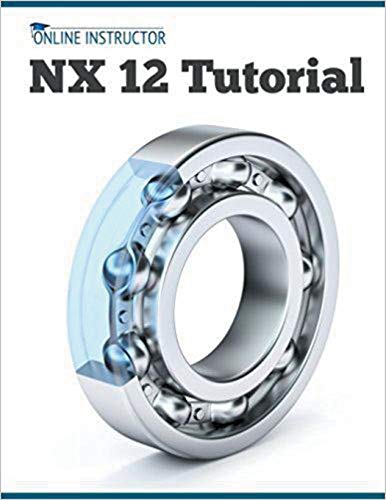 Imagen de archivo de NX 12 Tutorial a la venta por Lucky's Textbooks