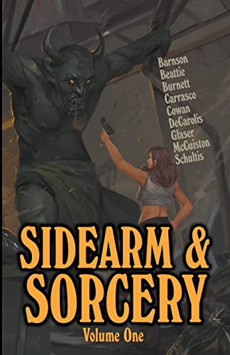 Imagen de archivo de Sidearm Sorcery Volume One a la venta por Big River Books