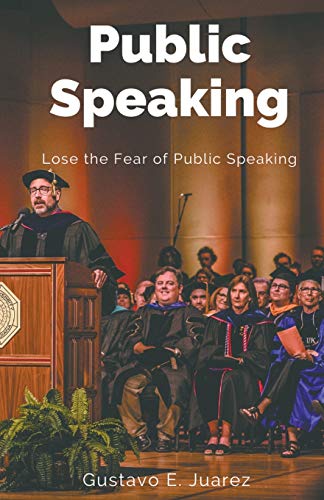 Imagen de archivo de Public Speaking Lose the Fear of Public Speaking a la venta por Lucky's Textbooks