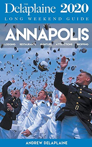 Beispielbild fr Annapolis - The Delaplaine 2020 Long Weekend Guide (Long Weekend Guides) [Soft Cover ] zum Verkauf von booksXpress