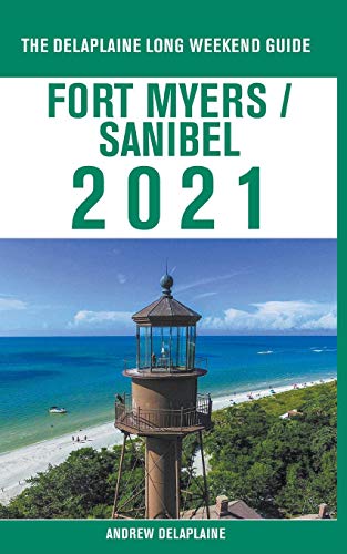 Stock image for Fort Myers / Sanibel - The Delaplaine 2021 Long Weekend Guide for sale by ThriftBooks-Dallas