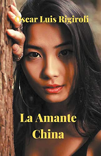 Stock image for La Amante China (Spanish Edition) for sale by Lucky's Textbooks