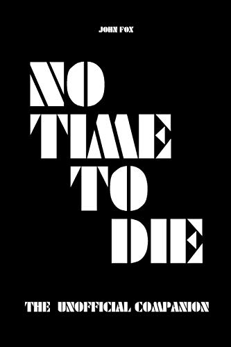 Imagen de archivo de No Time to Die - The Unofficial Companion a la venta por PlumCircle