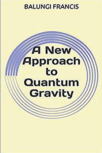 Beispielbild fr A New Approach to Quantum Gravity zum Verkauf von GreatBookPrices