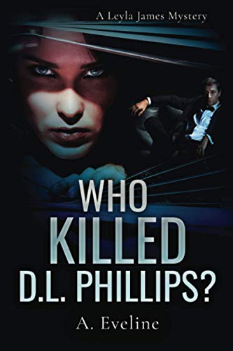 Imagen de archivo de Who Killed D.L. Phillips? (A Leyla James Mystery) a la venta por SecondSale