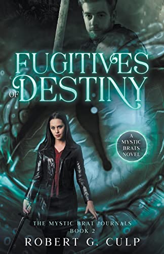 Stock image for Fugitives Of Destiny A Mystic Brats Novel for sale by PBShop.store US