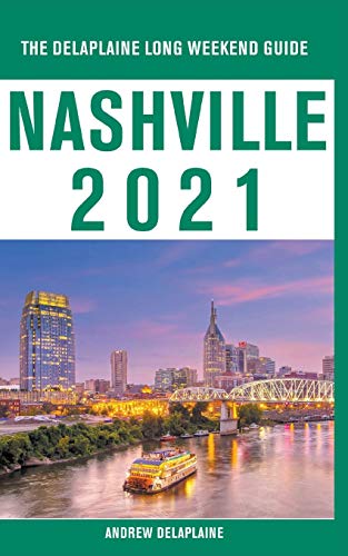 Imagen de archivo de Nashville - The Delaplaine 2021 Long Weekend Guide a la venta por SecondSale