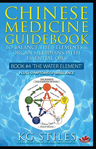 Beispielbild fr Chinese Medicine Guidebook Essential Oils to Balance the Water Element & Organ Meridians zum Verkauf von GreatBookPrices