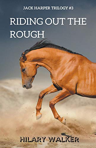 Imagen de archivo de Riding Out the Rough (The Jack Harper Trilogy) a la venta por Lucky's Textbooks