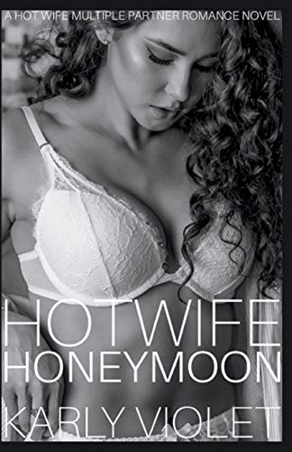 Imagen de archivo de Hotwife Honeymoon - A Hot Wife Multiple Partner Romance Novel a la venta por Chiron Media