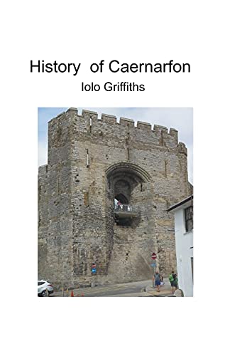 Stock image for History of Caernarfon for sale by Chiron Media