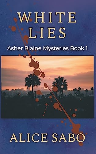 9781393901587: White Lies (Asher Blaine Mysteries)