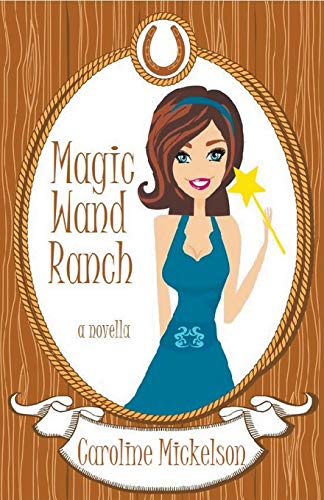 Imagen de archivo de Magic Wand Ranch (A Special Gifts Paranormal Romantic Come) a la venta por Lucky's Textbooks