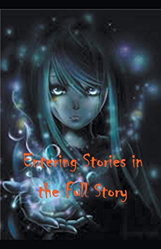 Imagen de archivo de Entering Stories in the Full Story a la venta por Lucky's Textbooks
