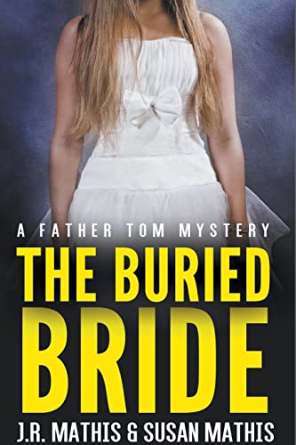 Imagen de archivo de The Buried Bride (The Father Tom Mysteries) a la venta por Lucky's Textbooks