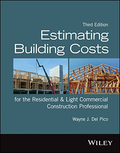 Immagine dell'editore per ESTIMATING BUILDING COSTS FOR THE RESIDENTIAL AND LIGHT COMMERCIAL CONSTRUCTION PROFESSIONAL, 3RD EDITION venduto da Romtrade Corp.