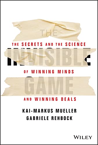 Beispielbild fr The Invisible Game: The Secrets and the Science of Winning Minds and Winning Deals zum Verkauf von BooksRun