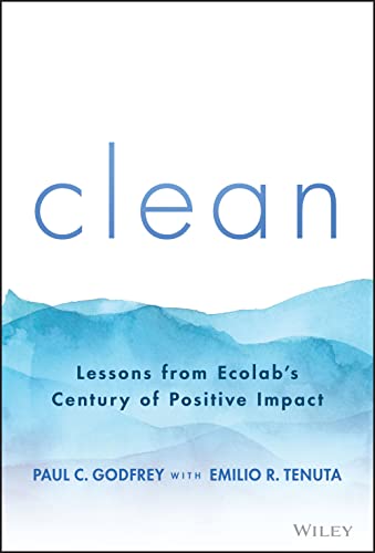 Imagen de archivo de Clean: Lessons from Ecolab's Century of Positive Impact a la venta por BooksRun