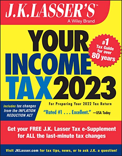 Imagen de archivo de J. K. Lassers Your Income Tax 2023: For Preparing Your 2022 Tax Return a la venta por KuleliBooks