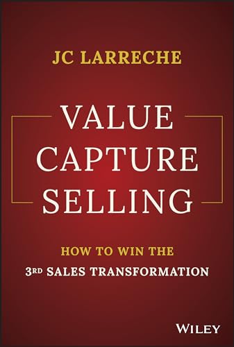 Stock image for Value Capture Selling: How to Win the 3rd Sales Transformation for sale by medimops