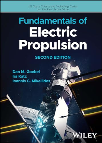 Stock image for Fundamentals of Electric Propulsion, Second Edition (JPL Space Science and Technology Series) for sale by BooksRun