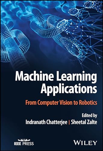 9781394173327: Machine Learning Applications: From Computer Vision to Robotics