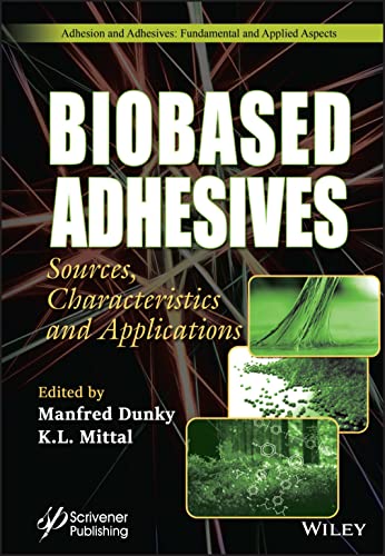 Beispielbild fr Biobased Adhesives: Sources, Characteristics, and Applications (Adhesion and Adhesives: Fundamental and Applied Aspects) zum Verkauf von Brook Bookstore