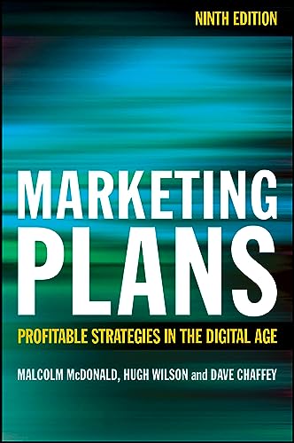Stock image for Marketing Plans: Profitable Strategies in the Digital Age [Paperback] McDonald, Malcolm; Wilson, Hugh and Chaffey, Dave for sale by Lakeside Books