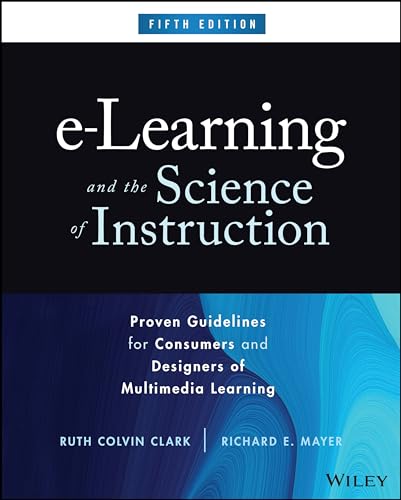 9781394177370: e-Learning and the Science of Instruction: Proven Guidelines for Consumers and Designers of Multimedia Learning
