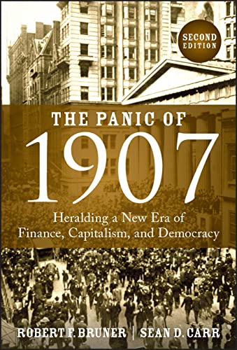 Imagen de archivo de The Panic of 1907: Heralding a New Era of Finance, Capitalism, and Democracy a la venta por KuleliBooks