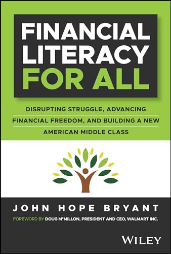 Beispielbild fr Financial Literacy for All: Disrupting Struggle, Advancing Financial Freedom, and Building a New American Middle Class zum Verkauf von Monster Bookshop